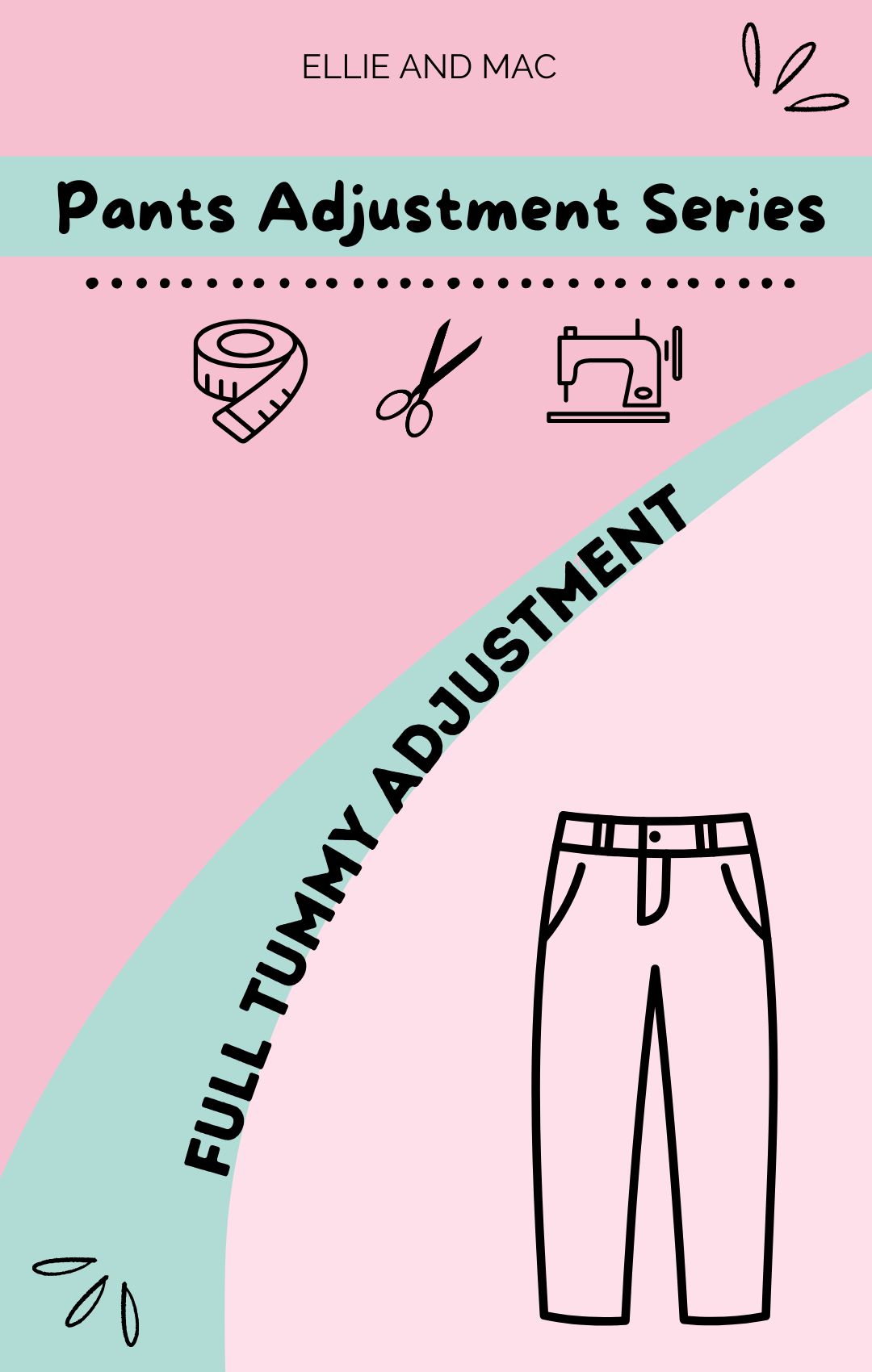 Pants Adjustments Series: Full Tummy Adjustment