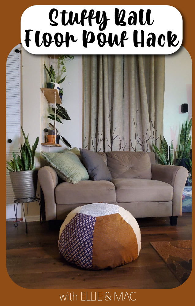 Stuffy Ball Hack: Turning It Into a Floor Pouf