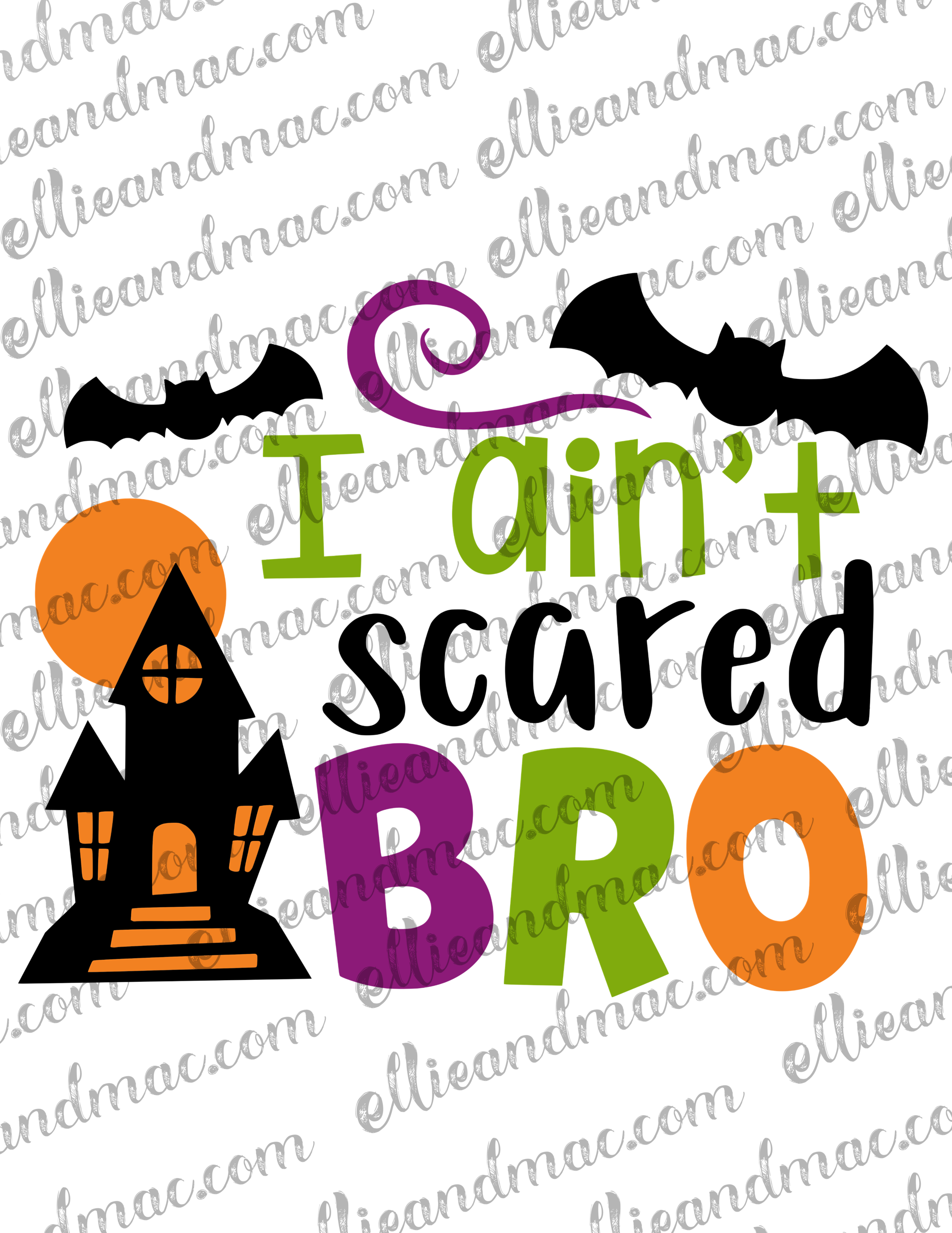 I Ain't Scared Bro SVG Cutting File